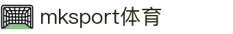 MK(体育科技有限公司)体育·官方网站